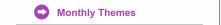 Monthly Themes
